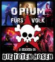 OPIUM fürs Volk - DTH Tribute Band