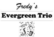 Fredy&#039;s Evergreen Trio