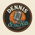 Dennis & the Hits Dennis & the Hits