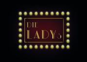 DIE LADYs