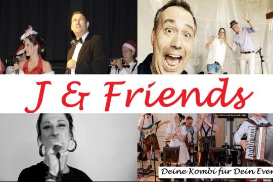 J&Friends - Deine Kombi für Dein Event!