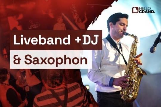 Hello Grand - Liveband + DJ + Saxophon