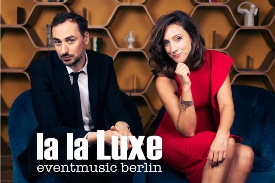 la la Luxe | eventmusic berlin