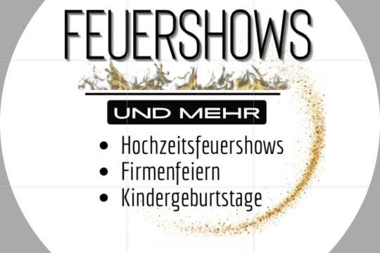 FIRE SHOWS and more