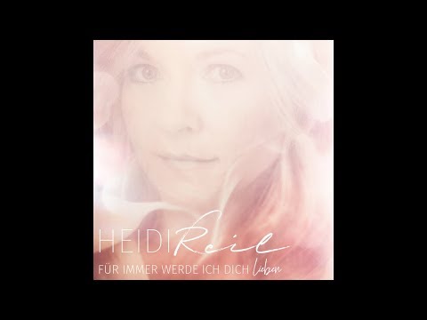 Video: Heidi Reil - Für immer werde ich dich lieben