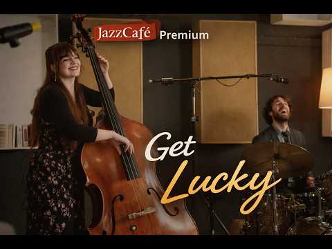Video: Get Lucky - Daft Punk feat. Pharrell Williams / JazzCafé - Premium
