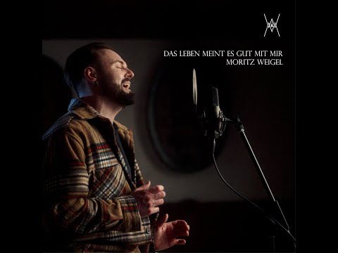 Video: Das Leben meint es gut mit mir (Musikvideo) - Moritz Weigel