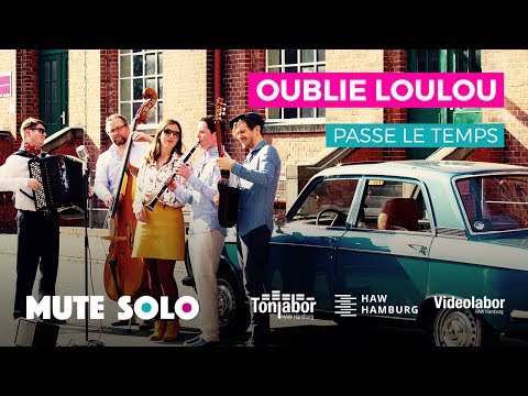 Video: Oublie Loulou - Passe le temps