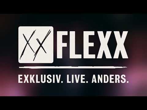 Video: FLEXX - EXKLUSIV. LIVE. ANDERS. | Promovideo