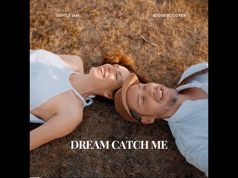 Video: Dream Catch Me - Akustik Cover 