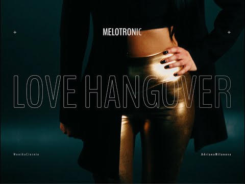 Video: DJ Live Act Duo Melotronic - Love Hangover (Official Video)