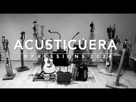 Video: ACUSTICUERA IMPRESSIONS 2024