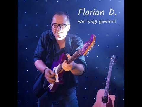 Video: Wer wagt gewinnt - Florian D. 2015 bereits geschrieben, ab sofort überall im neuen Soundkostüm zu streamen