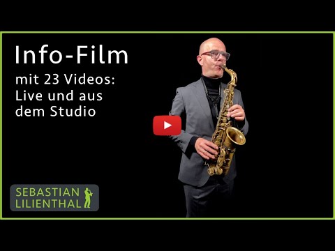 Video: Info-Film Saxophonist Sebastian Lilienthal 