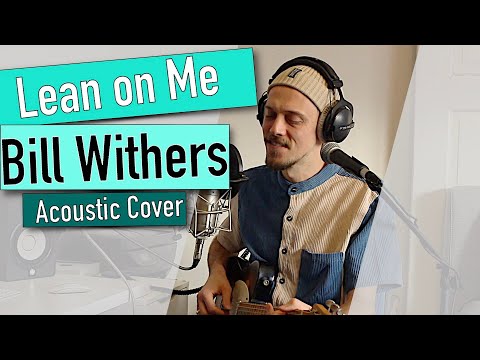 Video: Lean on Me - Bill Withers