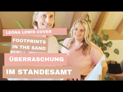 Video: DreamsongsLive (2025) Standesamtliche Trauung - Leona Lewis COVER &quot;Footprints in the sand&quot;