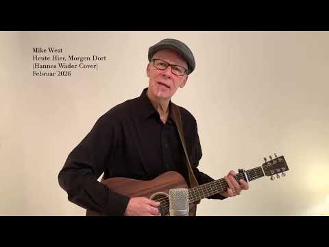 Video: Mike West - Heute Hier, Morgen Dort (Hannes Wader Cover)