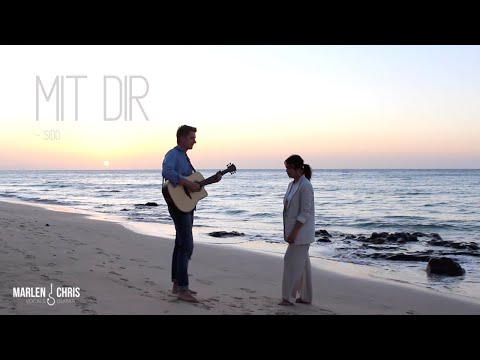 Video: Mit Dir - SIDO (Cover Marlen &amp; Chris)