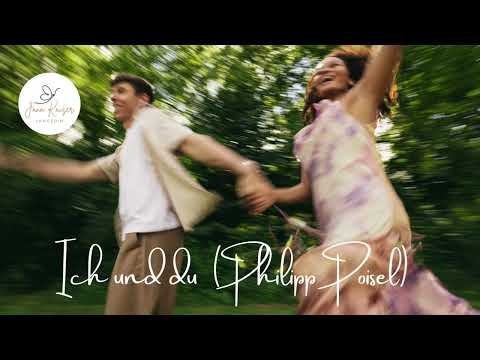 Video: Ich und du (Philipp Poisel)