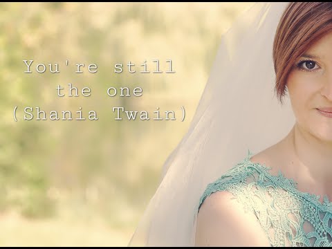 Video: Shania Twain - You&#039;re still the one