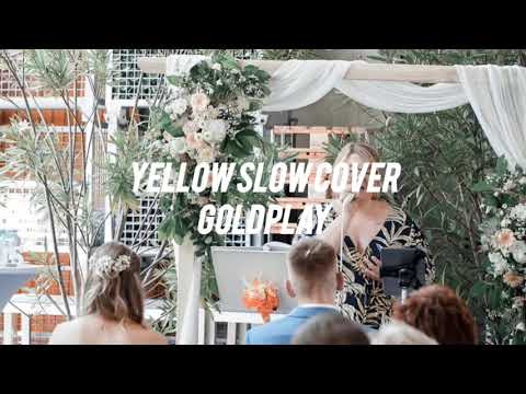 Video: Yellow Slow Version Cover Coldplay 