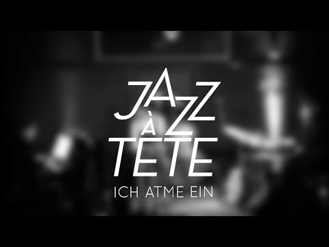 Video: Jazz à Tête - Ich atme ein (Roger Cicero Live-Cover)