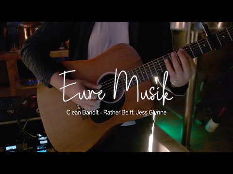 Video: Rather Be - Eure Musik