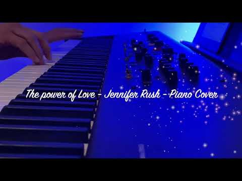 Video: Piano-Cover von &quot;The power of love&quot; - Jennifer Rush