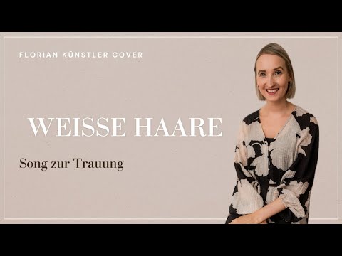 Video: Weiße Haare - Florian Künstler (Cover Ann-Kathrin Forst)