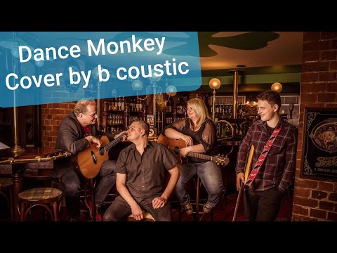Video: Dance monkey, Cover by b coustic