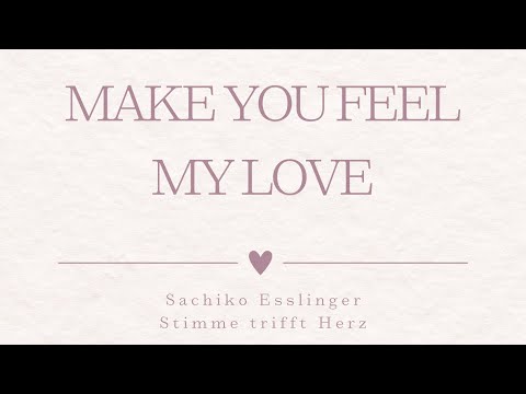 Video: Make You Feel My Love 