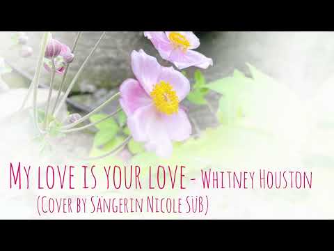 Video: My love is your love - Whitney Houston (Cover by Sängerin Nicole Süß)