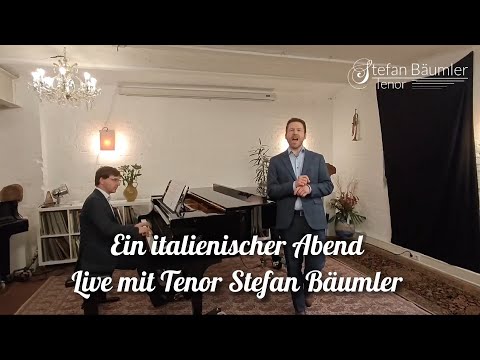 Video: "Ein italienischer Abend" – Tenor Stefan Bäumler | Italienische Klassiker &amp; Welthits live