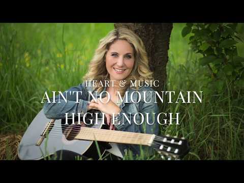 Video: Ain´t no mountain high enough