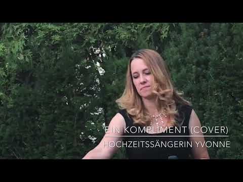 Video: Ein Kompliment - Hochzeitssängerin/Sängerin Yvonne 